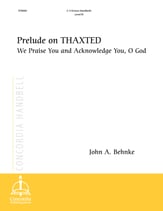 Prelude on Thaxted: We Praise You and Acknowledge You, O God Handbell sheet music cover